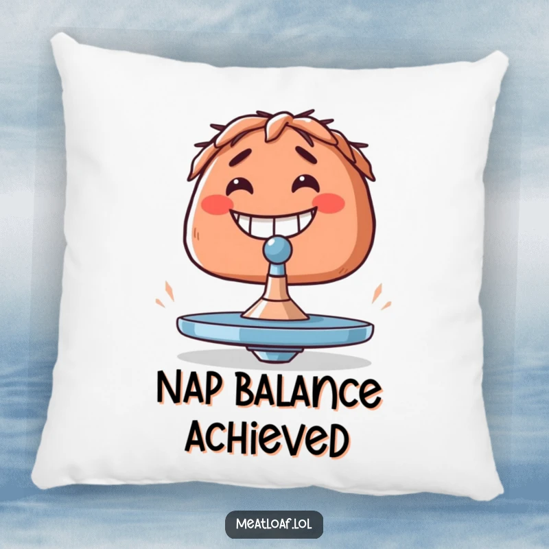 Funny meatloaf pillow depicting a meatloaf with a wide grin, trying to balance a tiny spinning top.