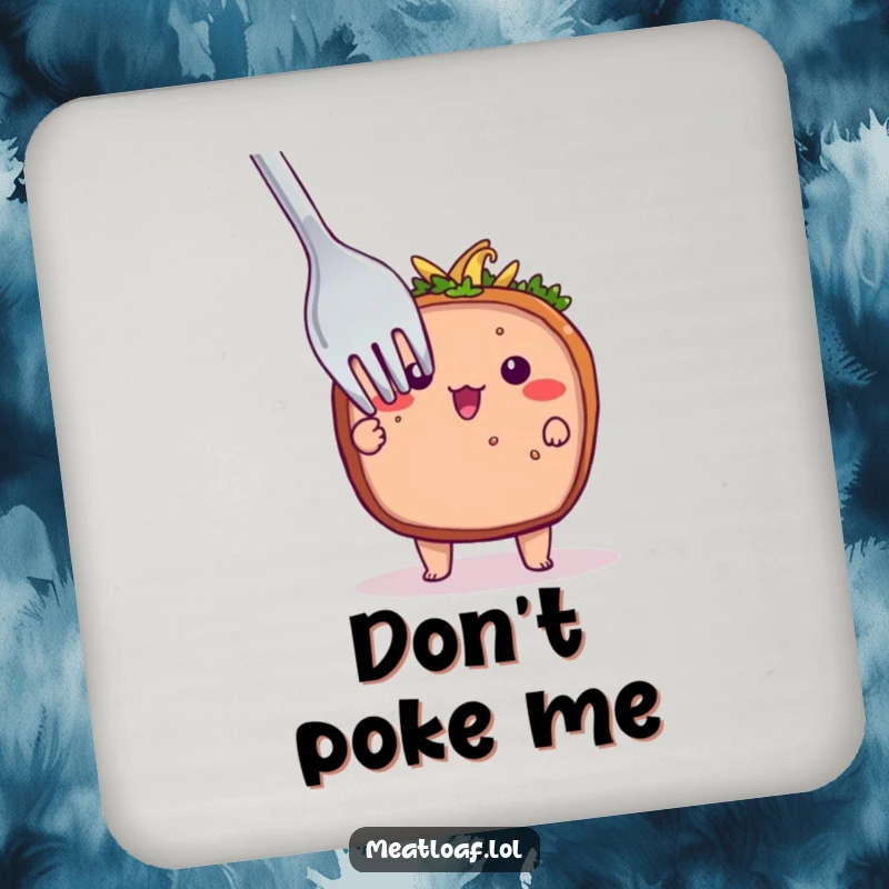 Funny drink coaster featuring a shy meatloaf character peeking from behind a large fork, adding subtle humor and surface protection.