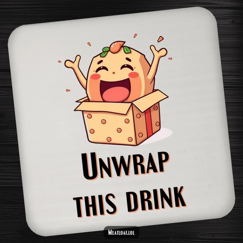 Funny meatloaf character joyfully bursting from a gift box, featured on a drink coaster for humorous protection.