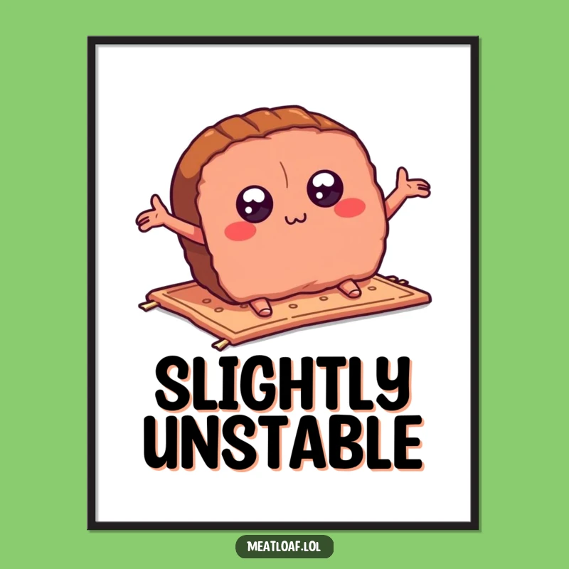 Funny Meatloaf Slice Poster: Hilarious Tripping Artwork, Perfect Funny Gift for Walls