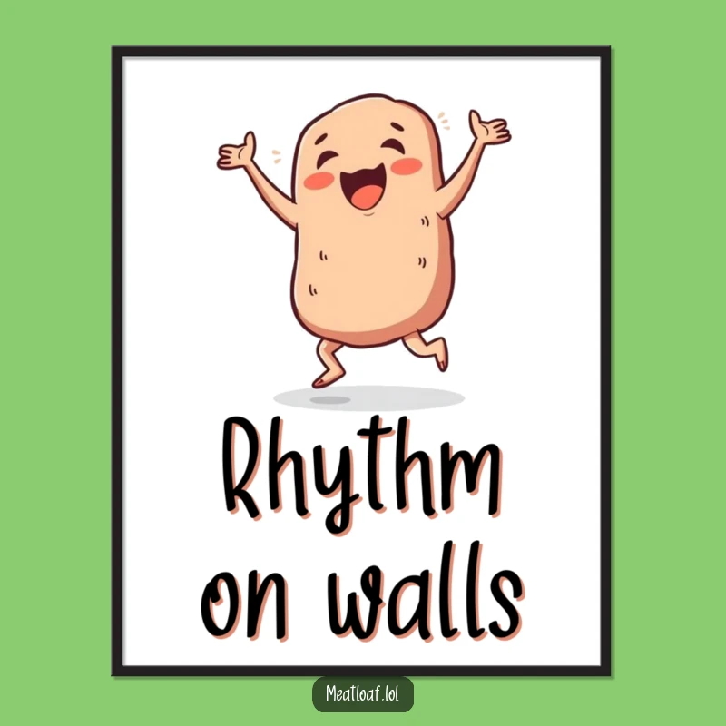 Funny Meatloaf Jig Poster - Hilarious Dance Art Gift