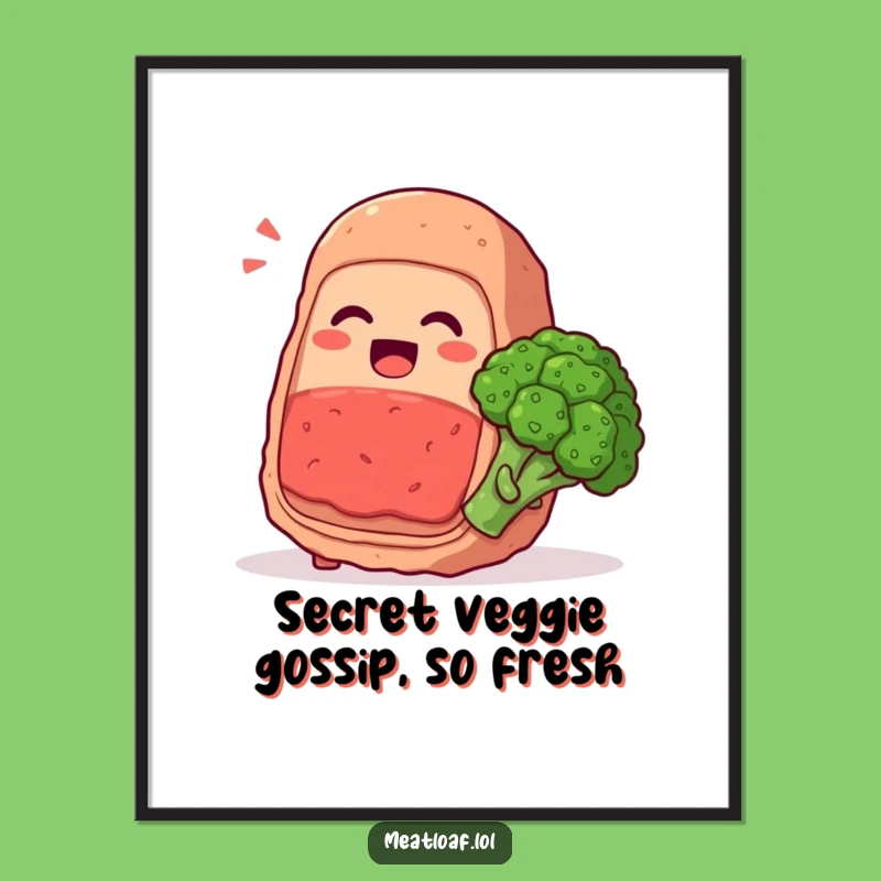 Funny Free Printable Wall Art: Meatloaf & Broccoli Giggling Secret - Quirky Downloadable Decor!