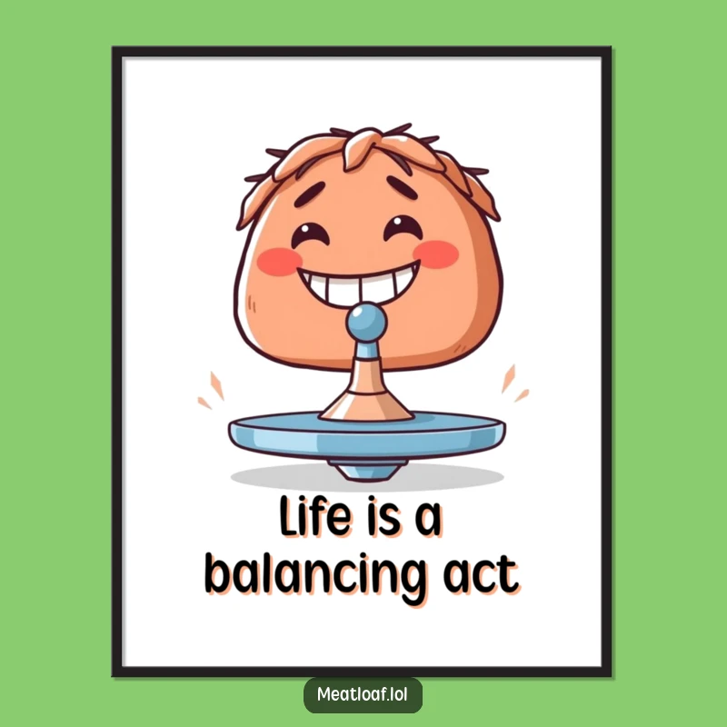 Free Printable Wall Art: Meatloaf's Balancing Act, Humorous Home Decor