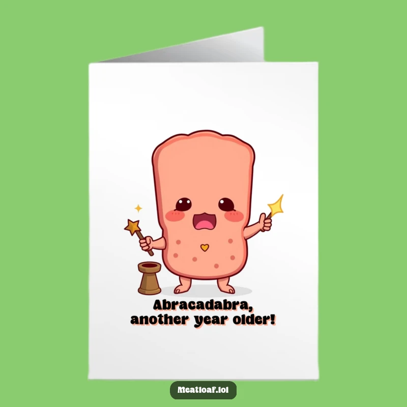 Free Printable Birthday Card: Magic Meatloaf Trick Downloadable Funny Gift