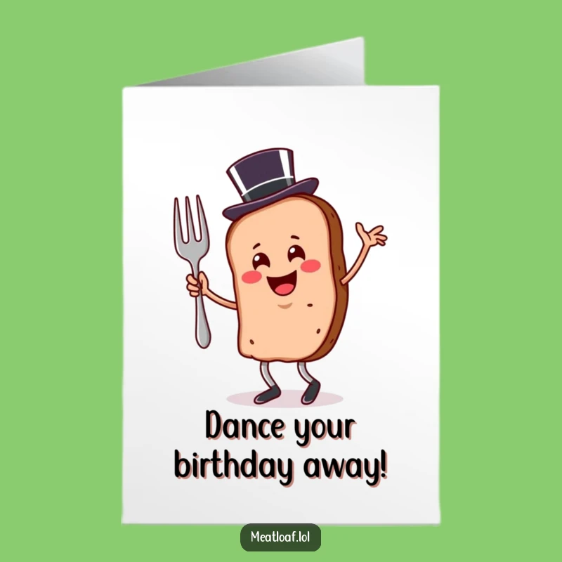 Free Printable Birthday Card: Dancing Meatloaf Top Hat Funny Gift