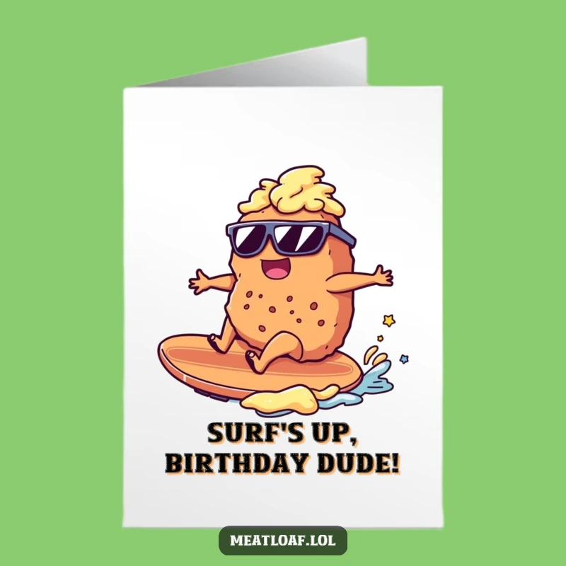 Free Printable Birthday Card: Funny Meatloaf Surfing Mashed Potatoes - Downloadable Gift Fun!