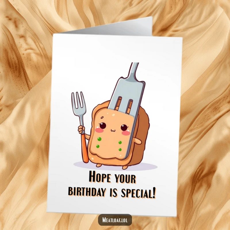Funny Free Printable birthday card showing a shy meatloaf character peeking out cautiously from behind a comically giant fork.