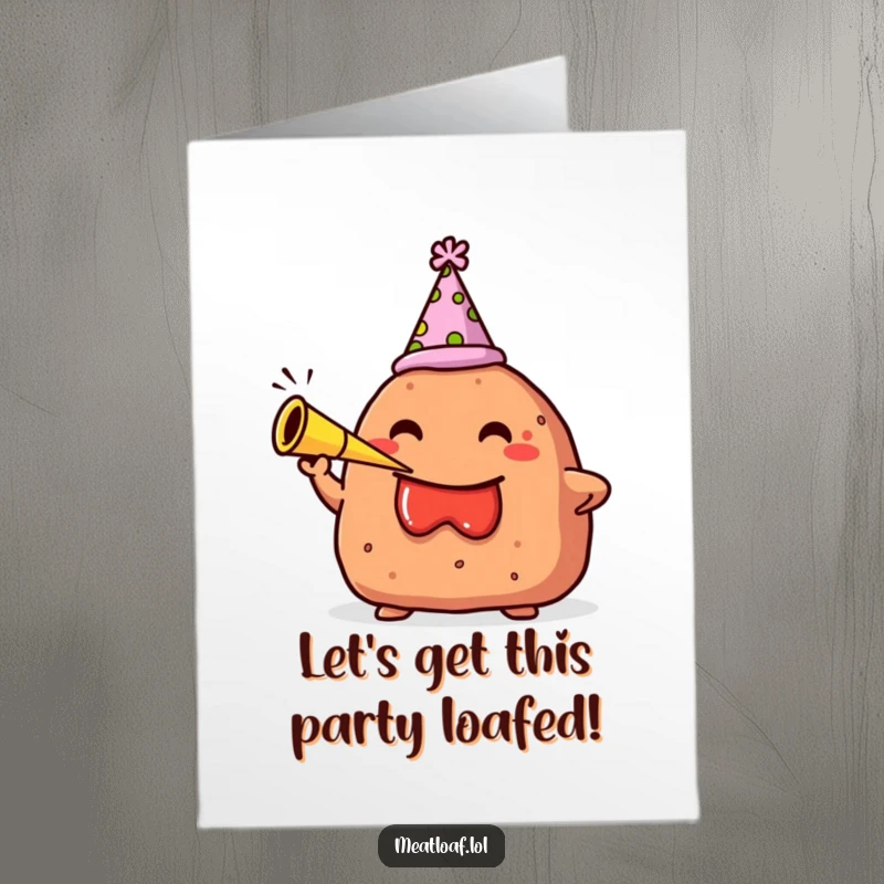 Funny Free Printable Birthday Card: A meatloaf in a party hat joyfully blows a small party horn, celebrating enthusiastically.