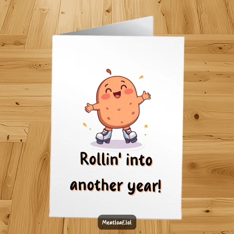 Funny Free Printable Birthday Card: A meatloaf with roller skates gleefully spins, spreading birthday cheer, perfect for gifting.