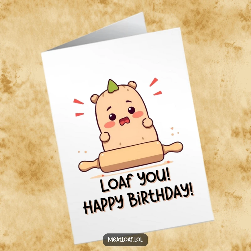 Funny Free Printable birthday card featuring a bewildered meatloaf character tripping over a rolling pin, perfect for a laugh.