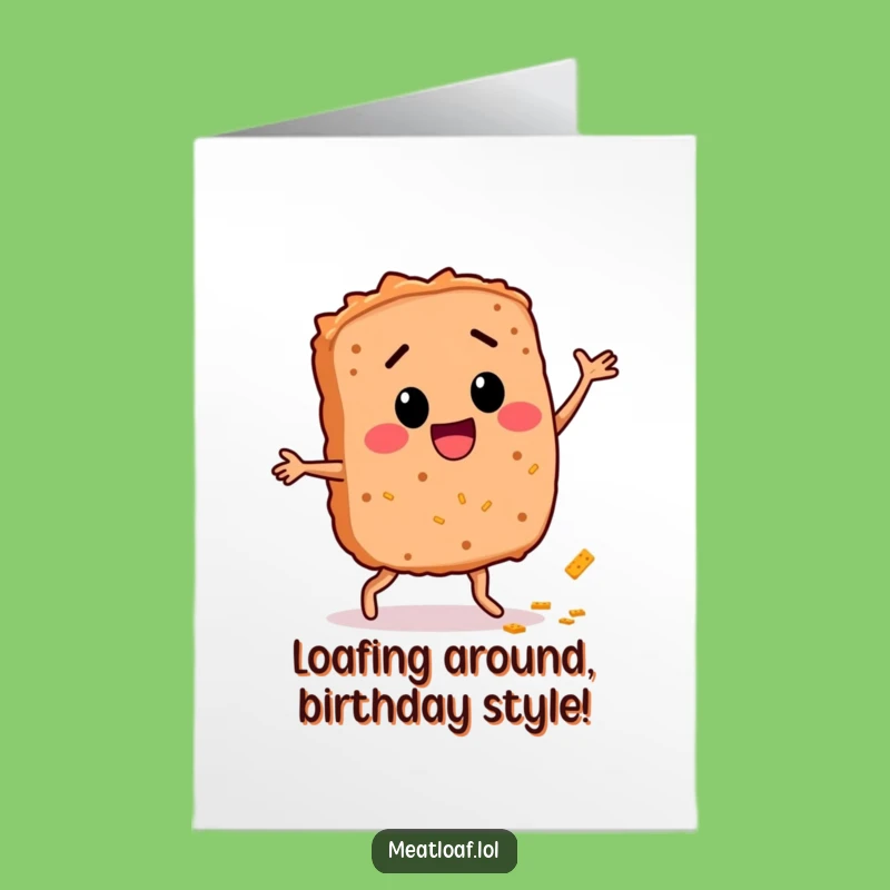 Free Printable Meatloaf Dance Birthday Card - Funny Downloadable Gift for Foodie Fun!