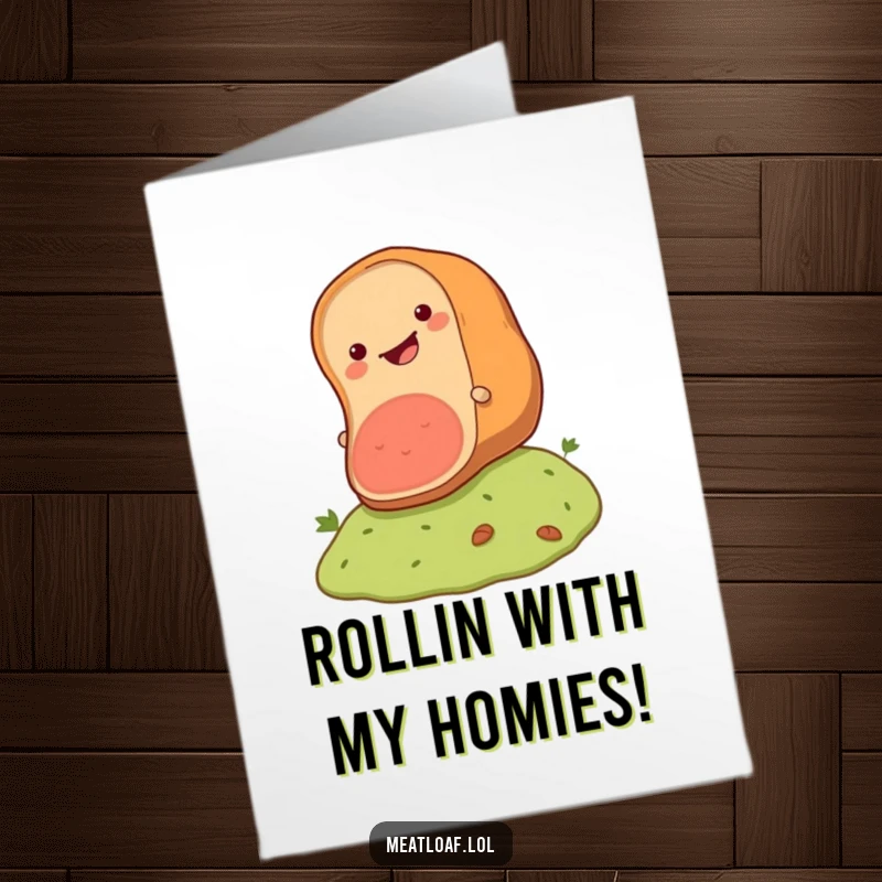 Funny Free Printable birthday card: A happy meatloaf character gleefully rolling downhill with a big smile.