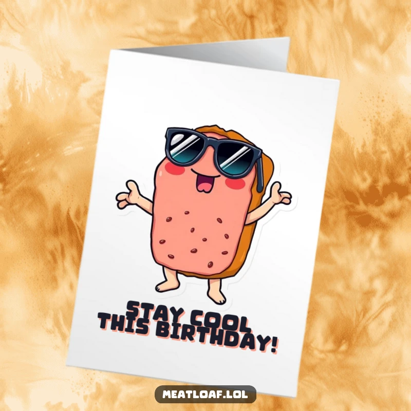 Funny free printable birthday card featuring a slice of meatloaf in sunglasses striking a disco pose, ready to party.