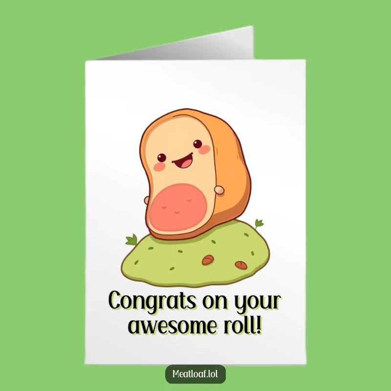 Free Printable Rolling Meatloaf Congrats Card - Funny Downloadable Celebration Art