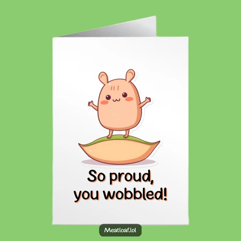 Wobbly Meatloaf Congrats Card: Delicate Balance Free Printable Funny Downloadable Gift for Achievers