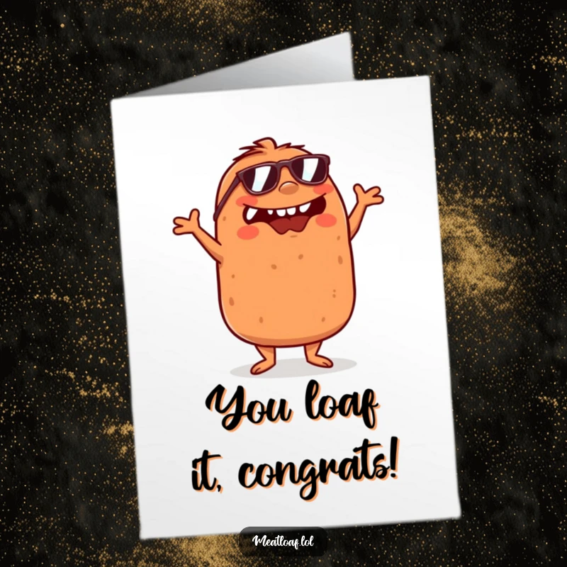 Funny Free Printable Congratulations Card: A meatloaf in sunglasses busts a move, doing a hilarious dance to celebrate achievements.