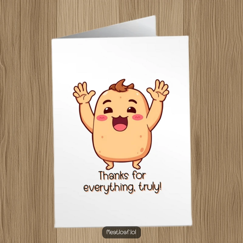 Funny Free Printable Thank You Card: Meatloaf character dramatically gesturing with arms in excitement, sending thanks.
