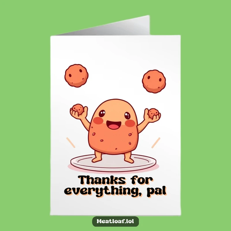 Funny Free Printable Thank You Card: Meatloaf Juggling Meatballs, Downloadable Gift!