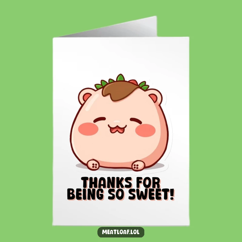 Free Printable Thank You Card: Blushing Meatloaf, Deep Rosy Cheeks, Funny Downloadable Gift