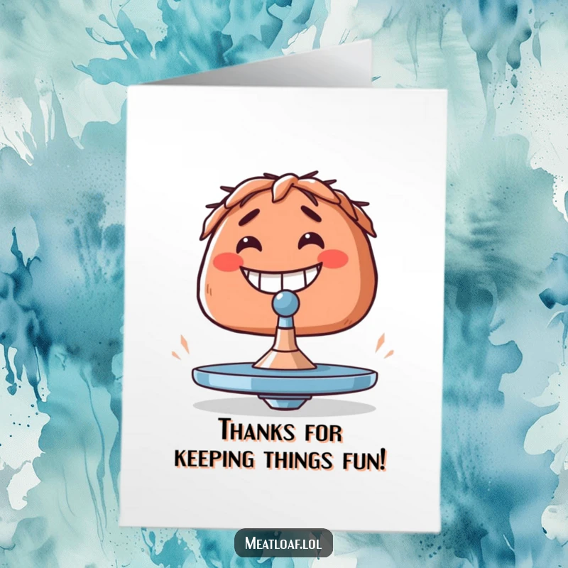 Funny Free Printable Thank You Card featuring a meatloaf with a determined grin, masterfully balancing a small spinning top in a show of thanks.