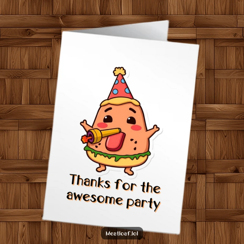 Funny Free Printable Thank You Card: A meatloaf wearing a party hat joyfully blows a noisemaker, expressing thanks with a festive flair.