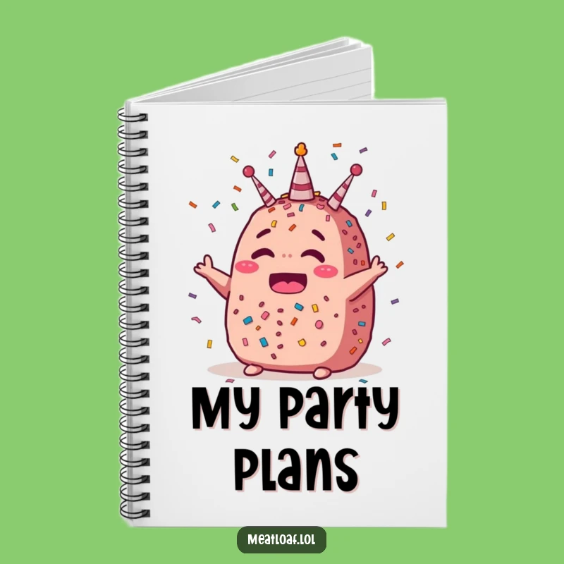 Funny Party Meatloaf Notebook - Festive Confetti Journal for Celebratory Notes