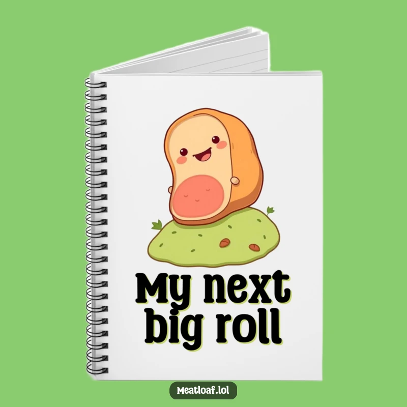 Funny Meatloaf Roll Notebook: Capture Ideas on the Go