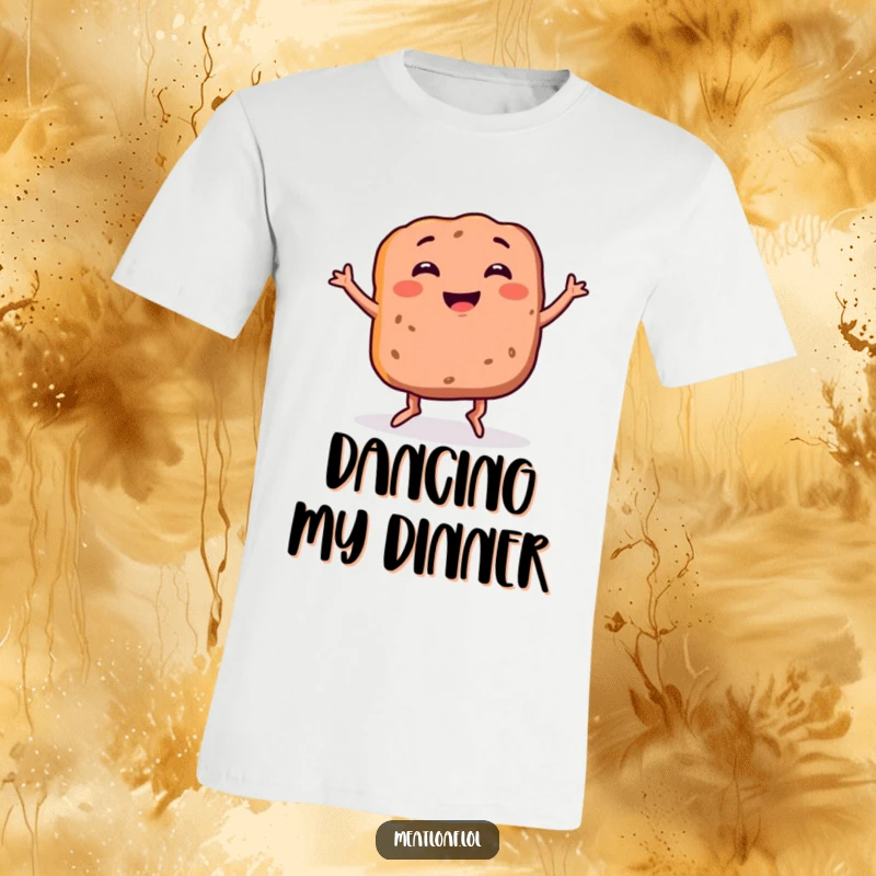 Funny meatloaf t-shirt showing a smiling food item with legs performing a silly dance, radiating culinary joy and humor.