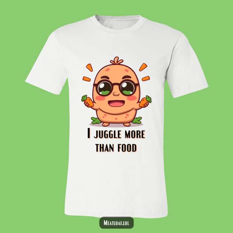 Funny Meatloaf T-Shirt: Hilarious Juggling Loaf Design for Food Lovers