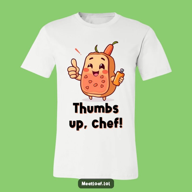 Funny Meatloaf T-Shirt: Thumbs Up Crew - The Best Funny Gift!